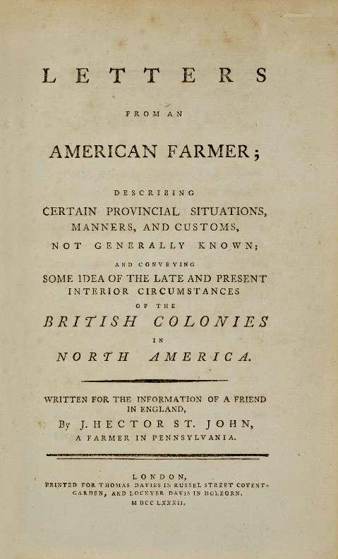 Letters from an American farmer: describing certain provincial situations,  manners, and customs, not generally known : and conveying some idea of the  late and present interior circumstances of the British colonies in