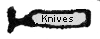 Boarding knives, Mincing knives, Leaning knives.